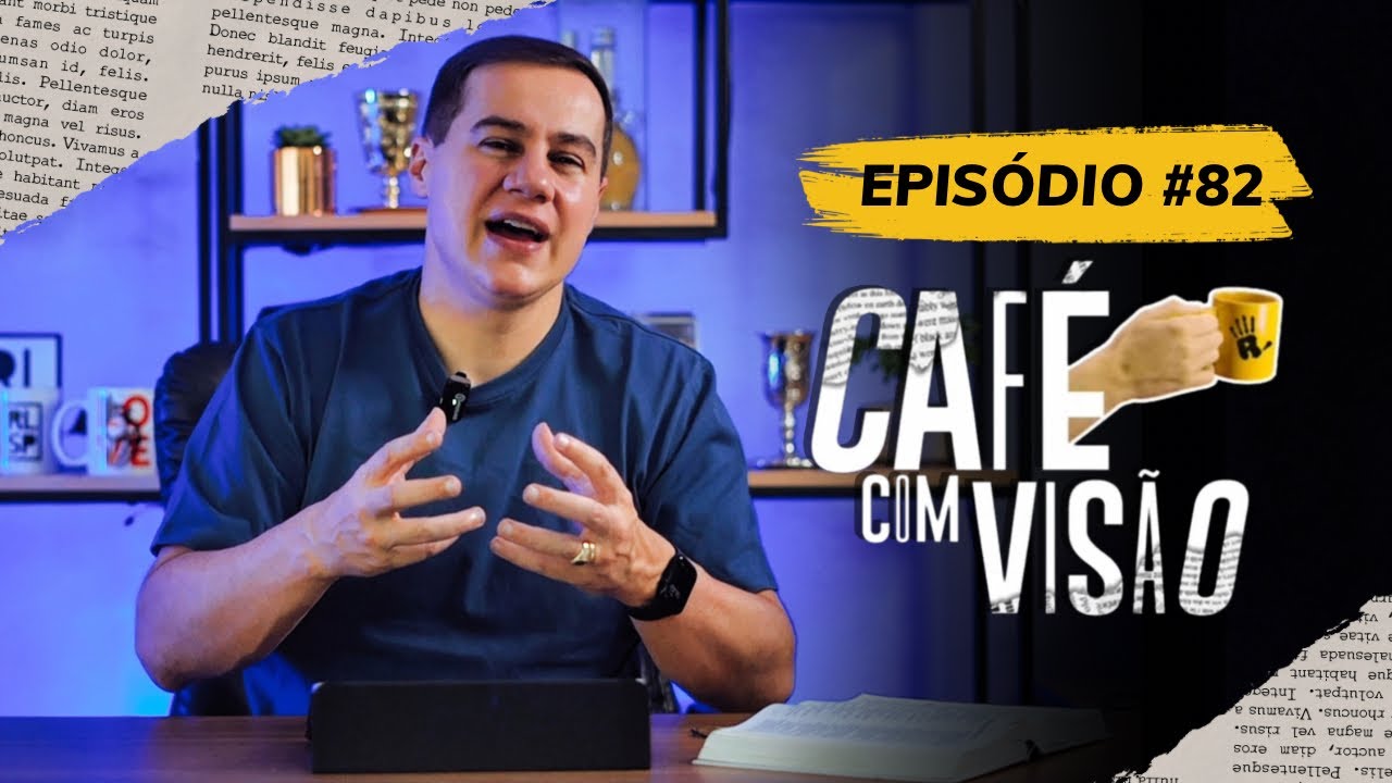 NÃO DÊ ESPAÇO PARA A DÚVIDA! | CAFÉ COM VISÃO #082 | RADICAIS LIVRES