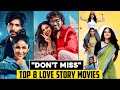 Top 8 Best South Indian Romantic Love Story Movies In Hindi You Shouldn T Miss