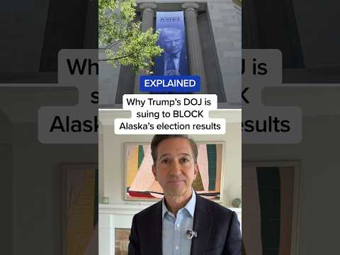 EXPLAINED: Why Trump's DOJ is suing to BLOCK Alaska's election results