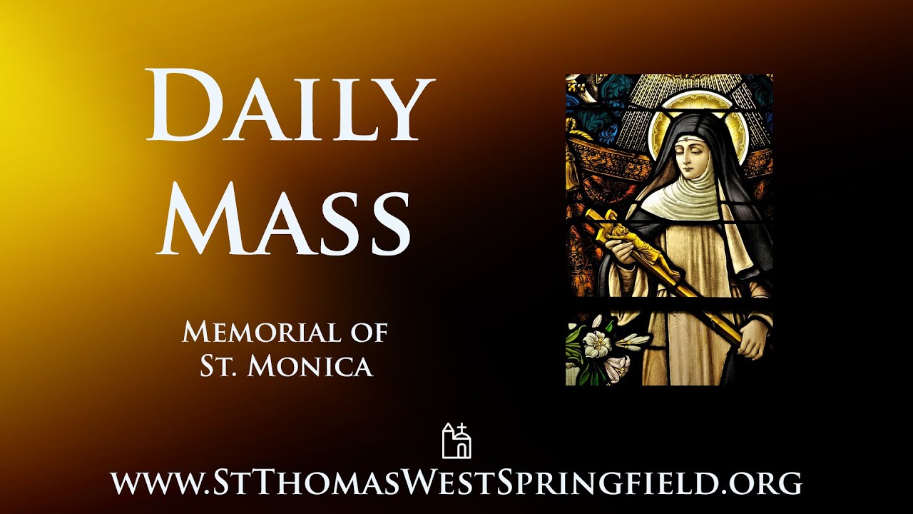 Daily Mass Tuesday, August 27, 2024