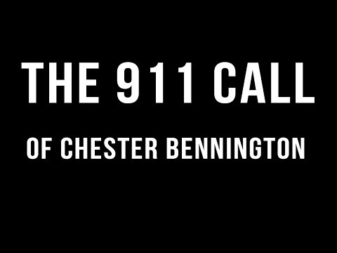 Chester Bennington 911 Call - Rest In Peace