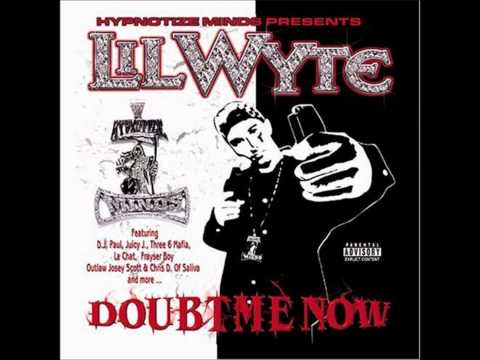 Lil Wyte - Doubt Me Now