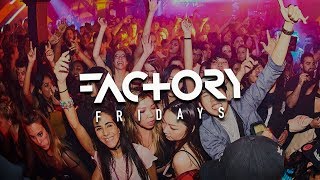 Factory Fridays at Uniun Nightclub