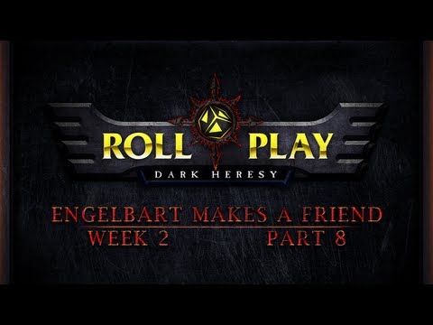 RollPlay Dark Heresy: Week 2, Part 8 - Warhammer 40K Campaign