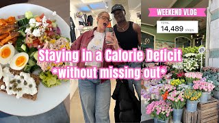 A Realistic Weekend in a Calorie Deficit | London Life Vlog