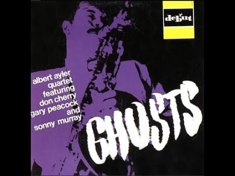Albert  Ayler Quartet - Ghosts