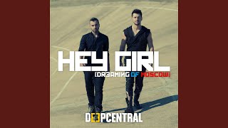 Hey Girl (Dreaming Of Moscow)