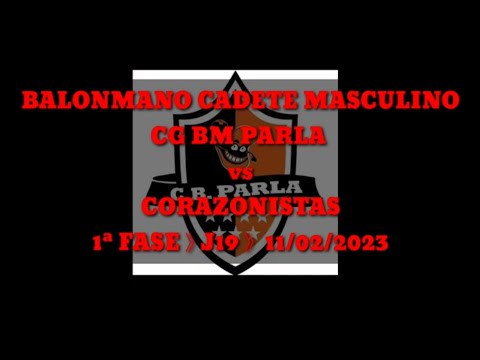 BALONMANO CADETE MASCULINO CG BM PARLA vs CORAZONISTAS 1ª FASE》J19》 11/03/2023
