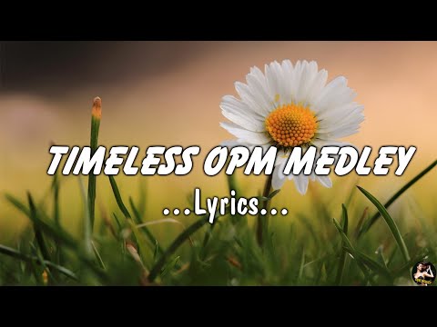 OPM Classic Medley Non-stop (Lyrics)💫Pampatulog Nonstop Tagalog Love Songs💫The Best OPM Old Songs💫