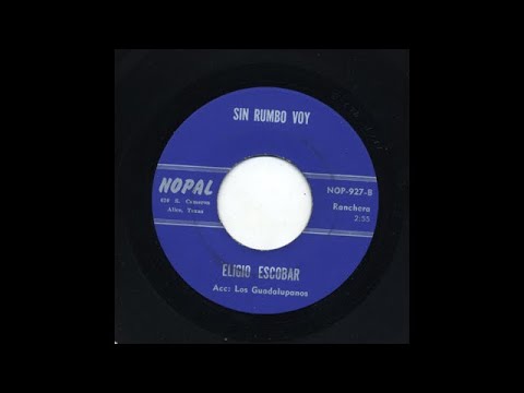 Eligio Escobar - Sin Rumbo Voy - Nopal nop-927-b