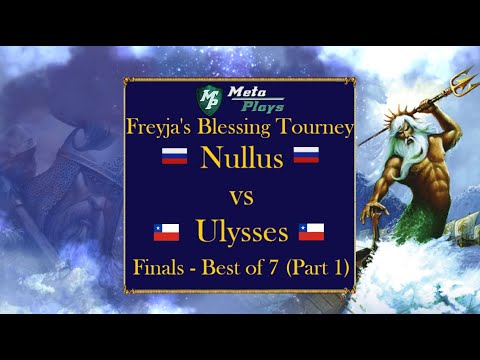 Freyja's Blessing Tournament - Grand Finals (Part 1) - Nullus vs Ulysses