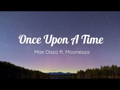 Once Upon A Time - Max Oazo ft. Moonessa [ 1 Hour ]  ♫