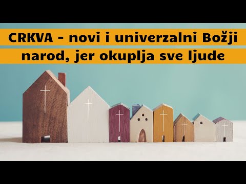 SVI BRAĆA U CRKVI BOŽJOJ: Crkva kao univerzalna zajednica?