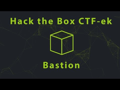 CTF - HTB Bastion - 1500 feliratkozós különleges kiadás, azaz törjünk fel mégegy gépet