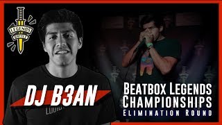 DJ B3AN | Beatbox Legends Championship 2019 | Elimination Round