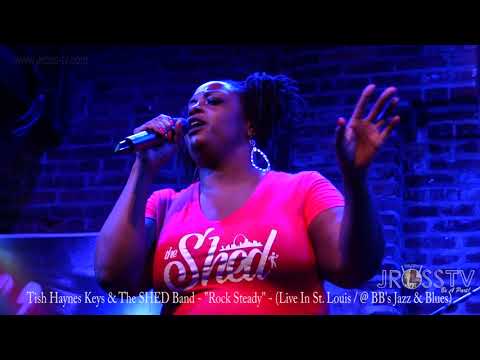 James Ross @ Tish Haynes Keys & The SHED Band - "Rock Steady" - www.Jross-tv.com (St. Louis)