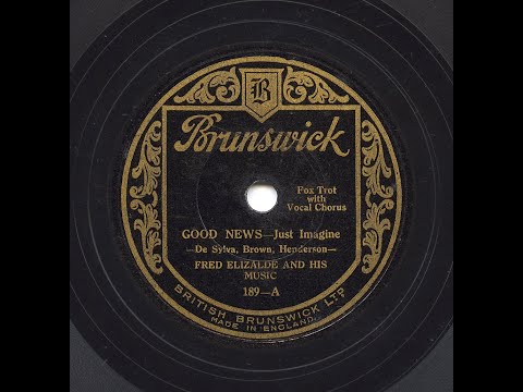 Fred Elizalde And His Music - Just Imagine (Bowlly, Hot)