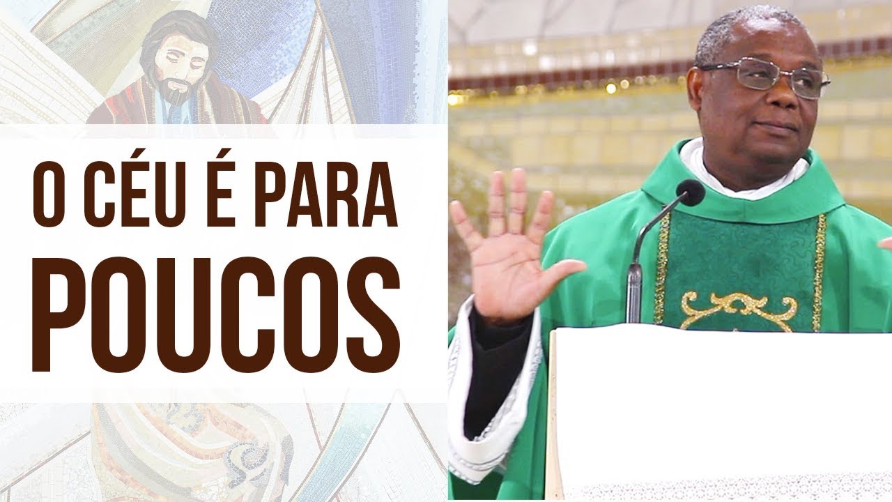O Céu é para poucos - Pe. José Augusto (26/06/18)