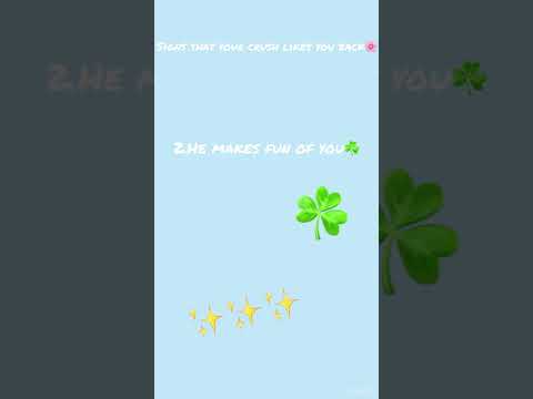 Signs that your crush likes you back🌟