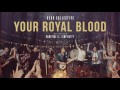 "Your Royal Blood" - Rend Collective (Official Audio)