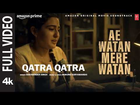 Ae Watan Mere Watan (Song): Qatra Qatra