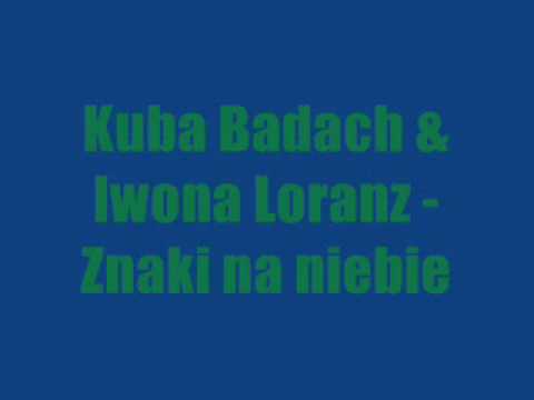 Kuba Badach & Iwona Loranz - Znaki na niebie.wmv