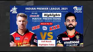 R C B vs SRH match 52 #2021 highlights#.