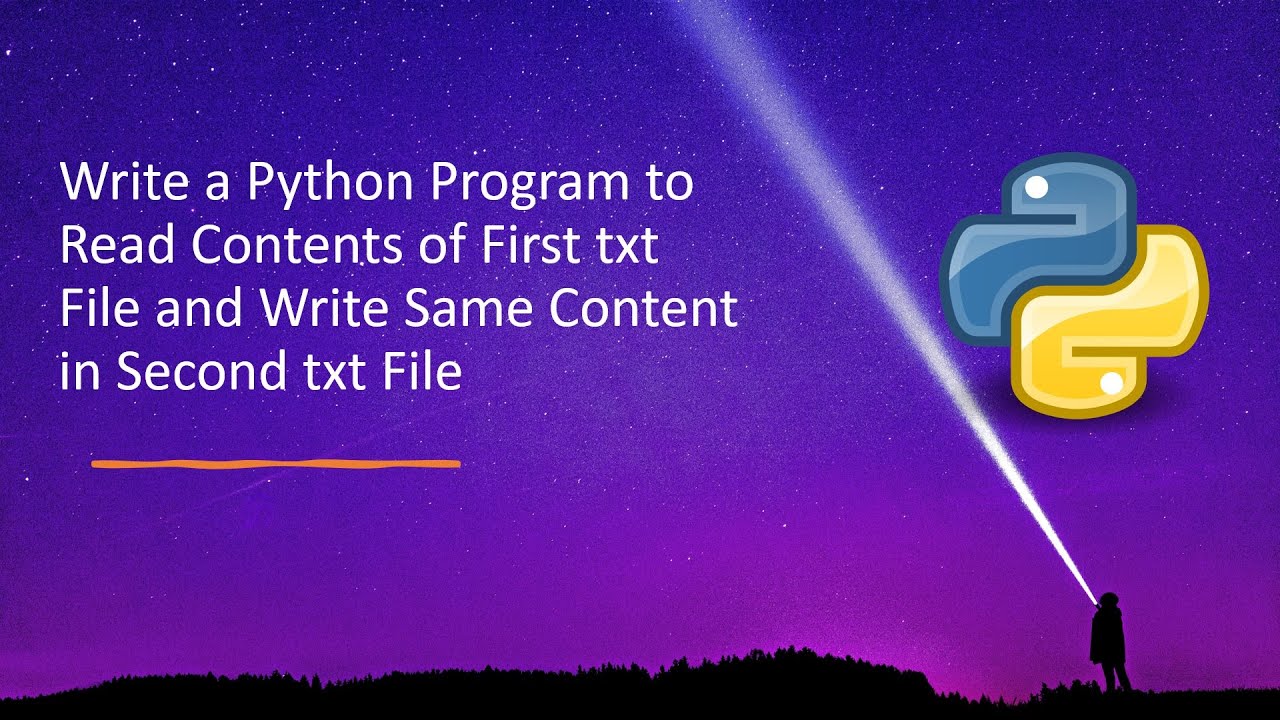 Write a Python Program to Read Contents of First txt File and Write Same Content in Second txt File
