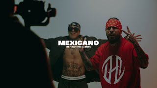 Mexicano - Behind the scenes