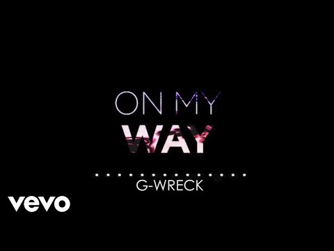 G-WRECK - On My Way