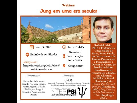 Webinar do UNUS “Jung em uma era secular”, com Roderick Main, PhD., realizado em 26/03/21.