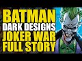 Batman Their Dark Designs To Joker War Full Story Comics Explained