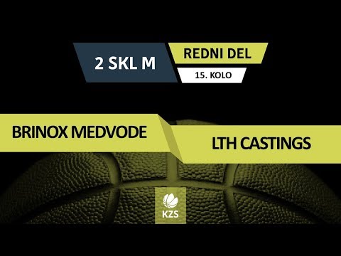 Brinox Medvode : LTH Castings - 15. kolo - 2. SKL. za moške - Sezona 2018/19