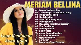 Download lagu Meriam Bellina – 15 Lagu Nostalgia Terbaik Sepanjang Masa mp3