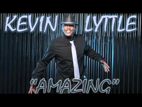 KEVIN LYTTLE- "AMAZING"