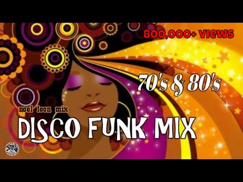 Classic 70's & 80's Disco Funk Soul Mix #76 - Dj Noel Leon