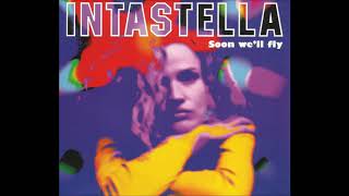 Intastella - 'Soon We'll Fly [12'' Remix]' (1997)