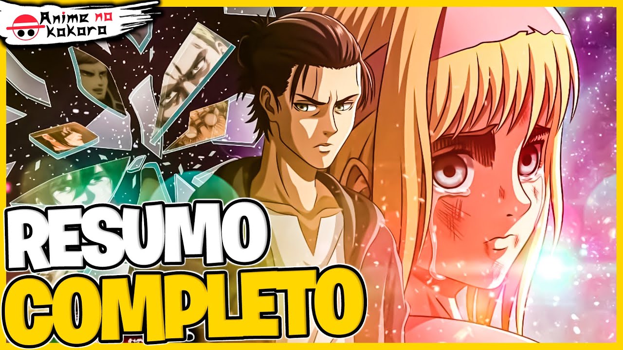 RESUMO DE ATTACK ON TITAN HISTÓRIA COMPLETA! (Ordem cronológica) ATUALIZADO! | Anime No Kokoro