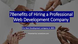 7Benefits of Hiring a Professional Web Development Company in 2021