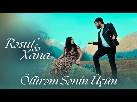 Resul Abbasov ft. Xana - Ölürem Senin Üçün (Meyxana) (Official Music Video) (2020)