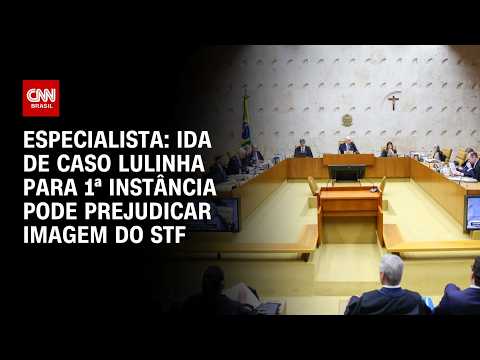 Ida de caso Lulinha para 1ª instância pode prejudicar imagem do STF, diz especialista | HORA H