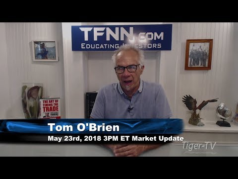 May 23rd 3PM ET Market Update with Tom O'Brien on TFNN