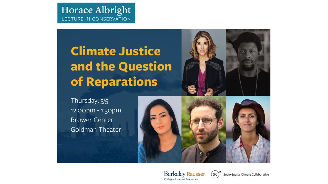 Albright Lecture in Conservation: Climate Justice and the Question of Reparations