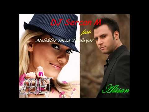 Alisan & Demet Akalin - Melekler Imza Topluyor (DJ Sercan M)