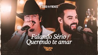 Falando Sério / Querendo Te Amar Music Video