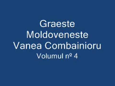Graeste Moldoveneste - Vanea Combainioru