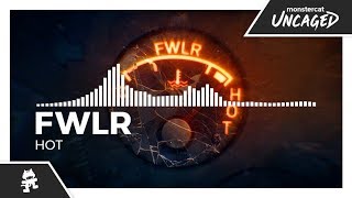 FWLR - Hot [Monstercat Release]