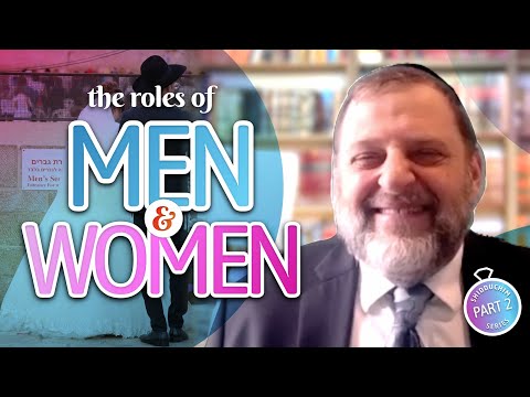 Shidduch Series #2: The Roles of Men & Women (Ep. 116)