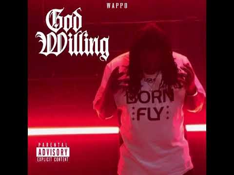 YOUNG WAPPO ~ GOD WILLING