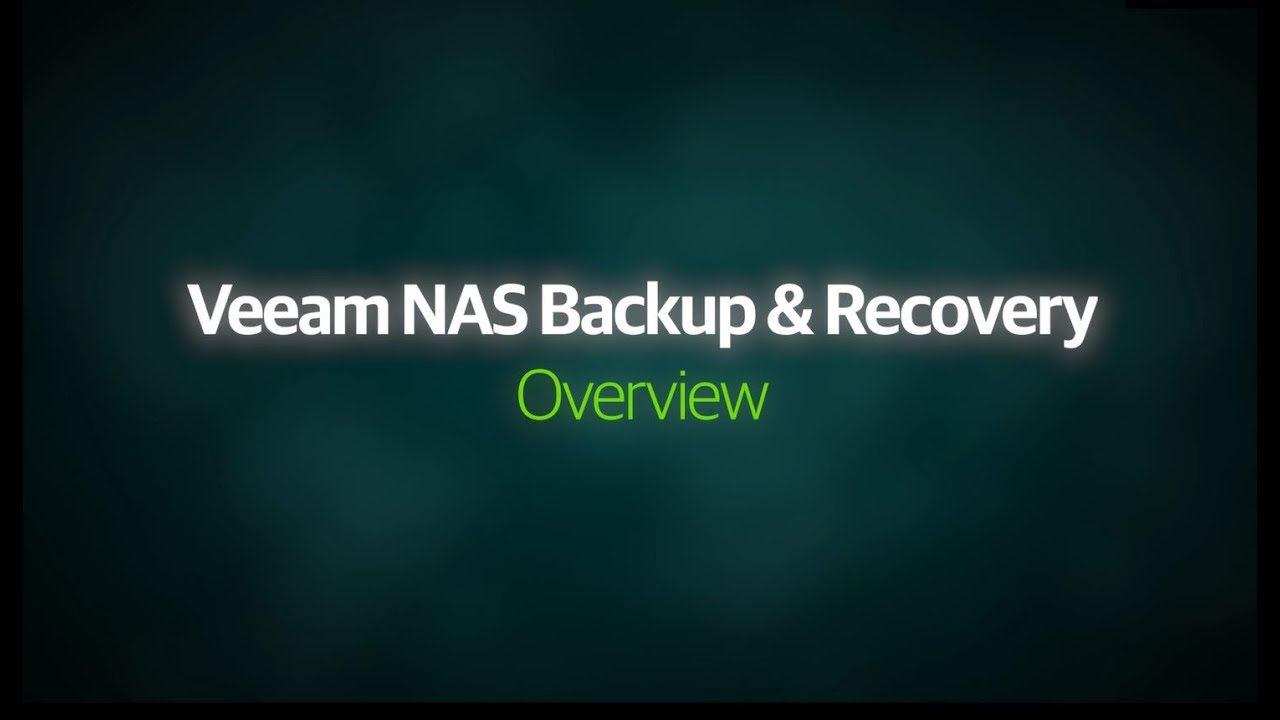 Veeam NAS Backup and Recovery - Overview video